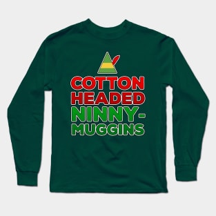 Cotton Headed Ninny-Muggins Long Sleeve T-Shirt